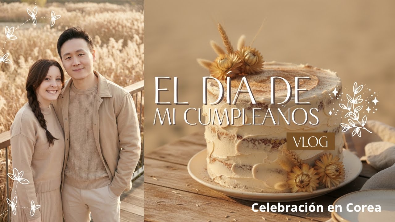 Es mi Cumpleaños en Corea 