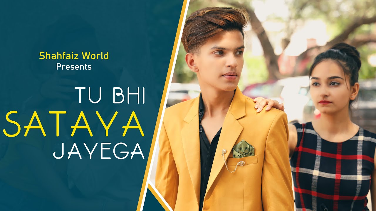 TU BHI SATAYA JAYEGA | COVER | SHAHFAIZ WORLD | TRUE STORY