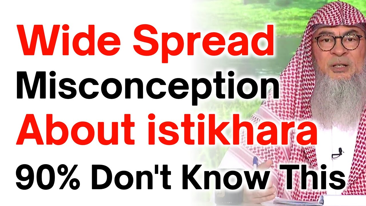Widely Spread Misconception About Istikhara | Sheikh Assim Al Hakeem