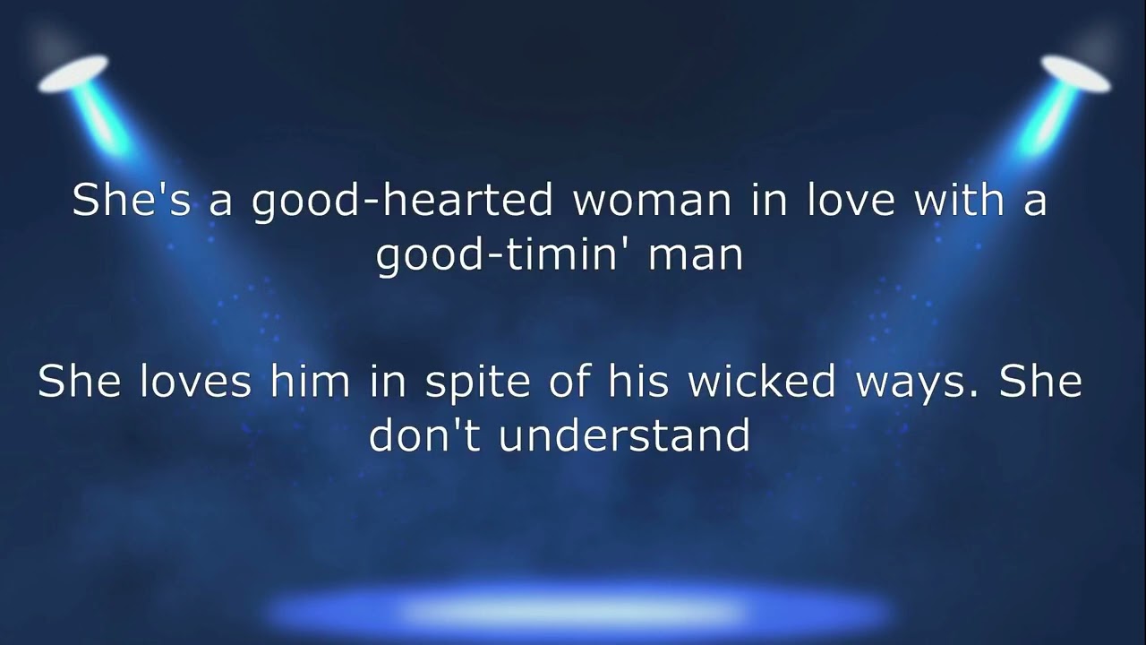 good hearted woman(lyrics)-waylon jennings