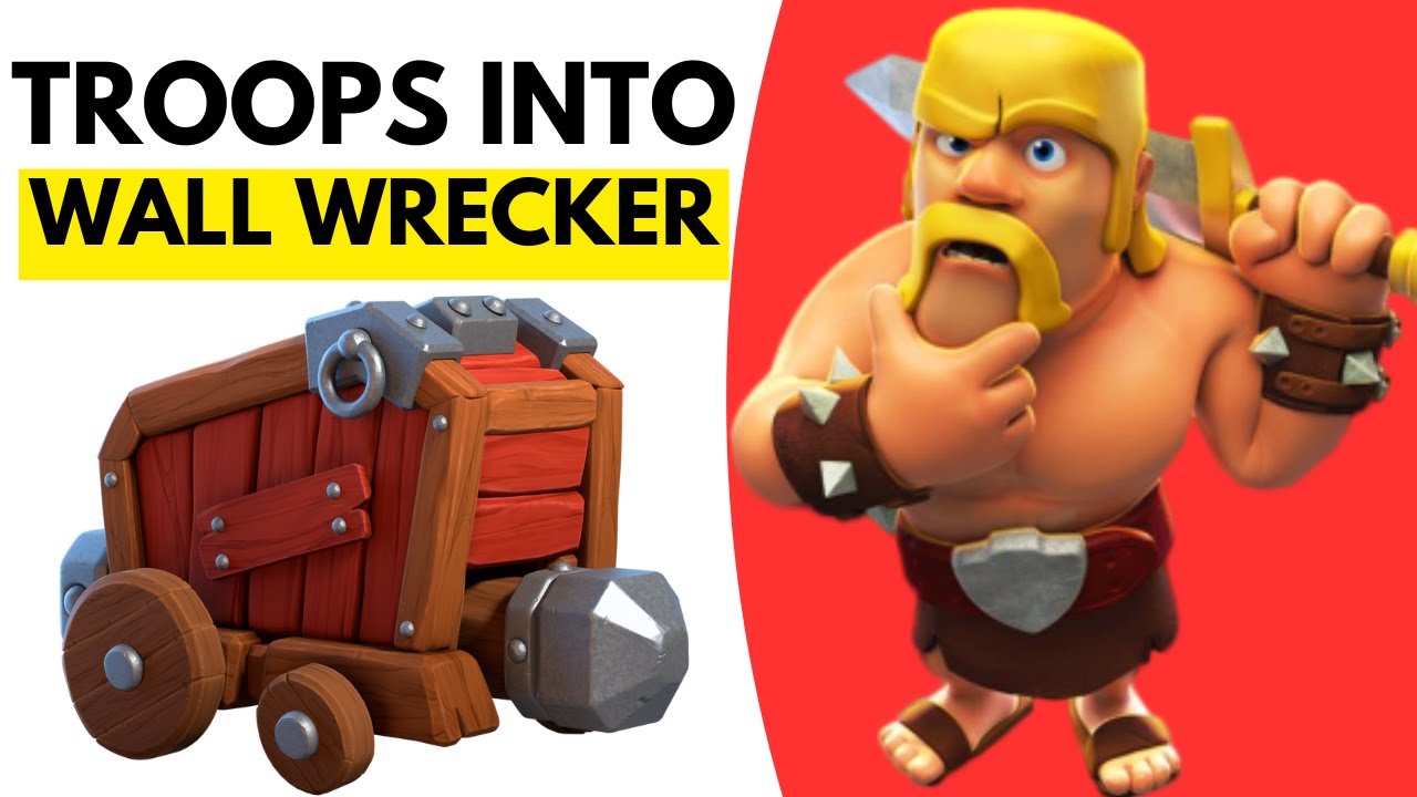 How To Put Troops Into Wall Wrecker In Clash Of Clans (UPDATED METHOD)