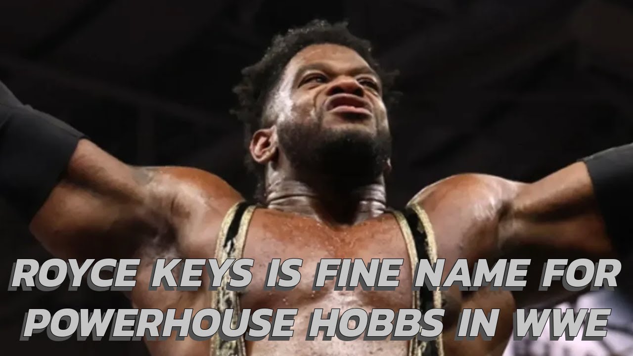 Royce Keys is a Fine Name for Powerhouse Hobbs in WWE