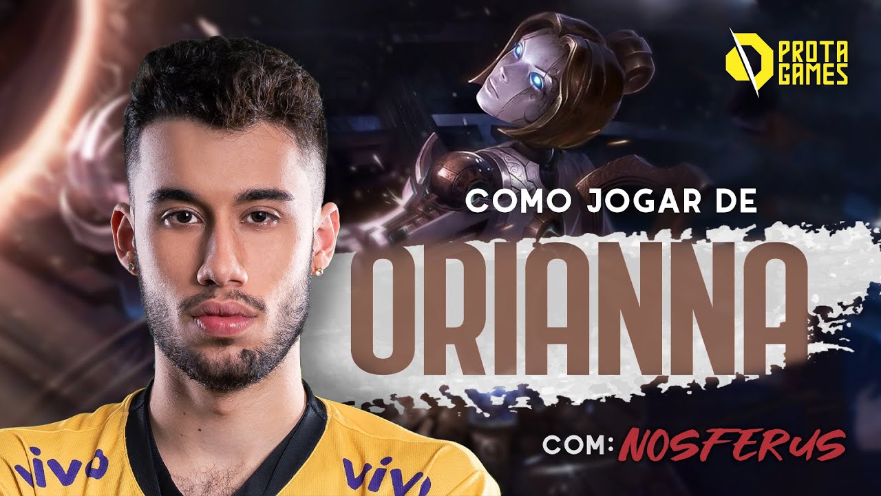 COMO JOGAR DE ORIANA - TUORIAL DE HABILIDADES, RUNAS COMBOS, TEAMFGHTS E LANE PHASE - COM NOSFERUS