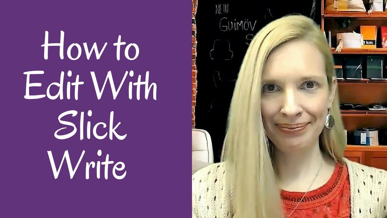 How to Edit Your Writing with Slick Write