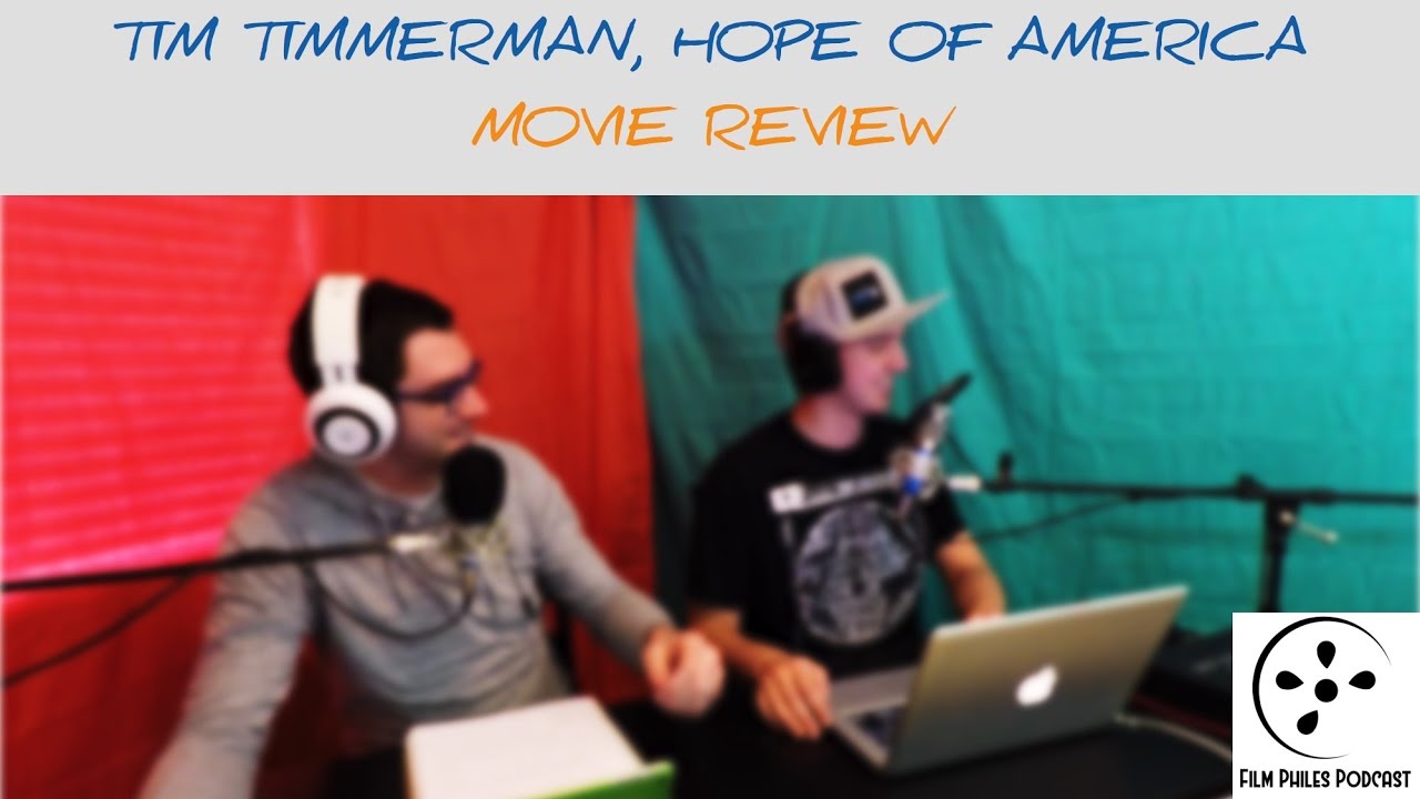 Tim Timmerman, Hope of America: Movie Review