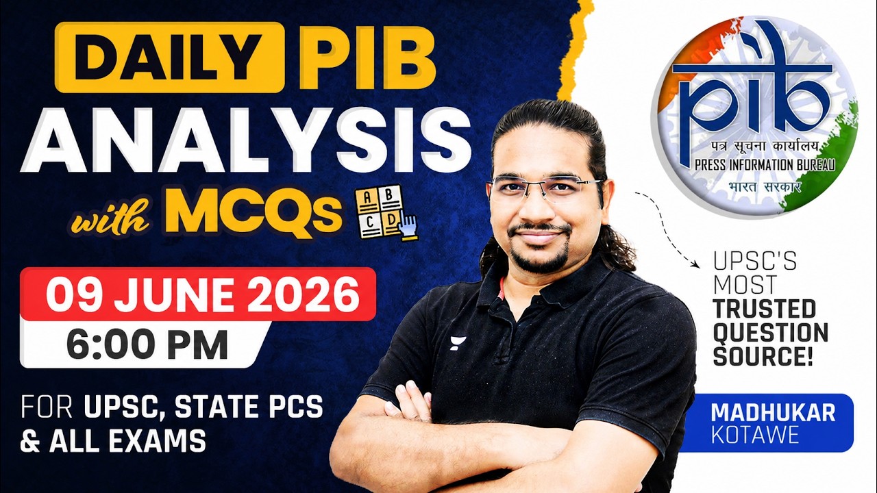 PIB Analysis with MCQ | 09 June 2026 Daily Current Affairs Analysis for All Exams | Madhukar Kotawe