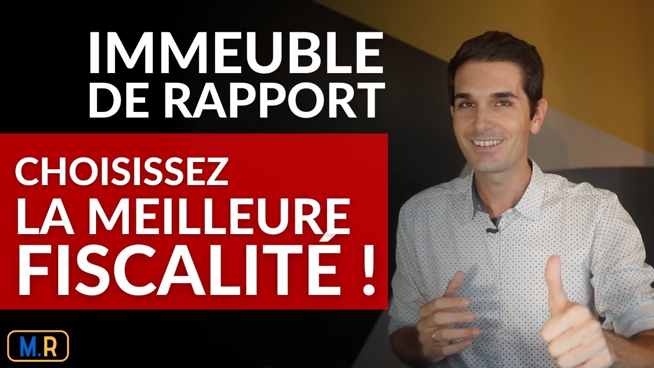 La Meilleure Fiscalité Pour Un Immeuble De Rapport ! - Investissement Locatif