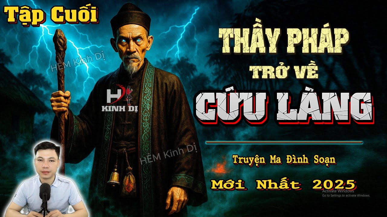 [Tập Cuối] - Thầy Pháp Trở Về Cứu Làng - Truyện Ma Đình Soạn Mới nhất 2025