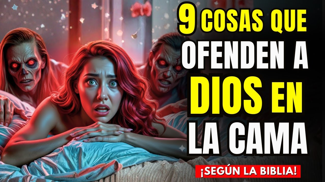 9 Cosas que Ofenden a Dios en la Cama – ¡Nadie Te Lo Había Dicho!