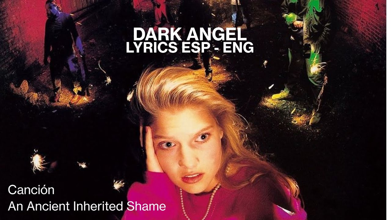 Dark Angel - An Ancient Inherited Shame sub Español/English