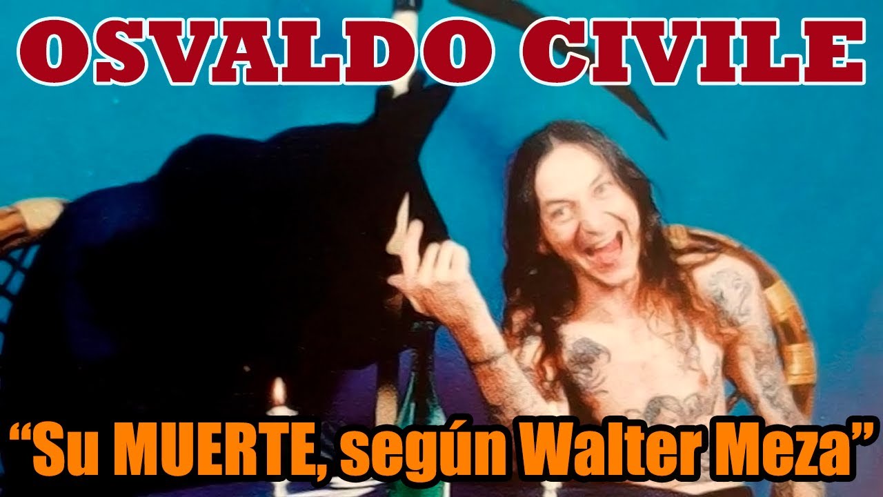 La Muerte de Osvaldo Civile, por Walter Meza