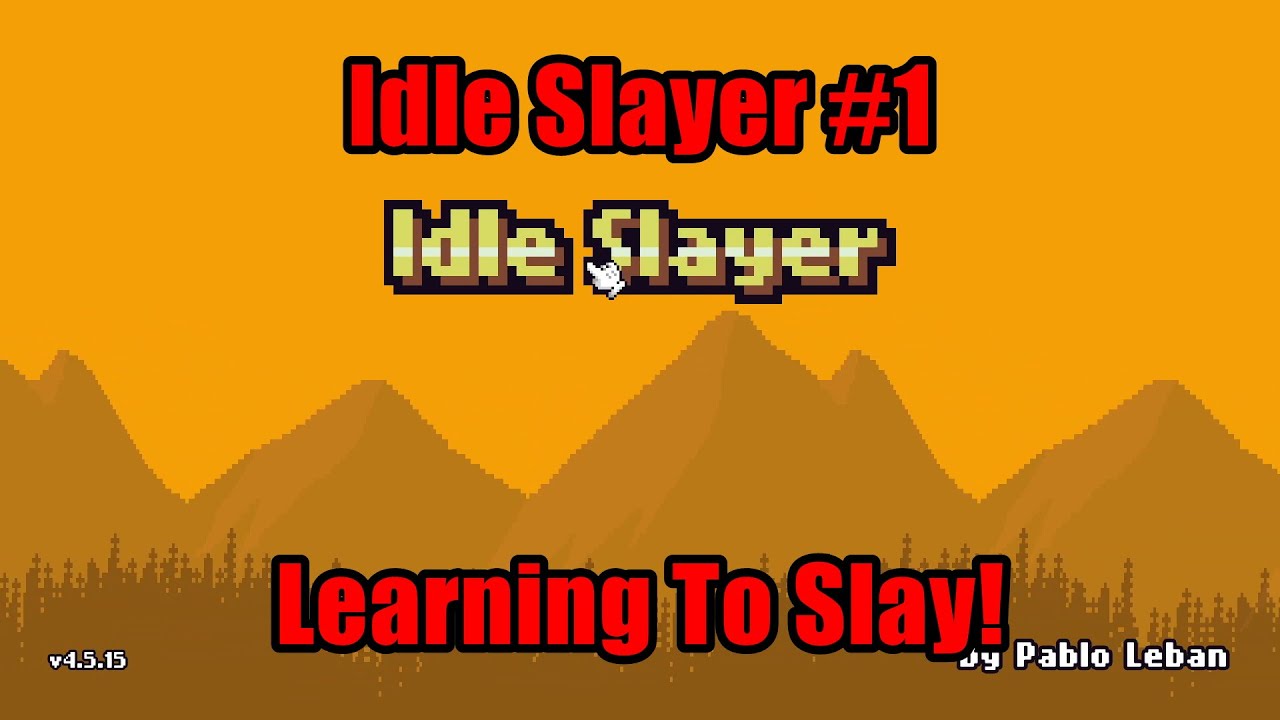 Idle Slayer #1 - Learning To Slay!