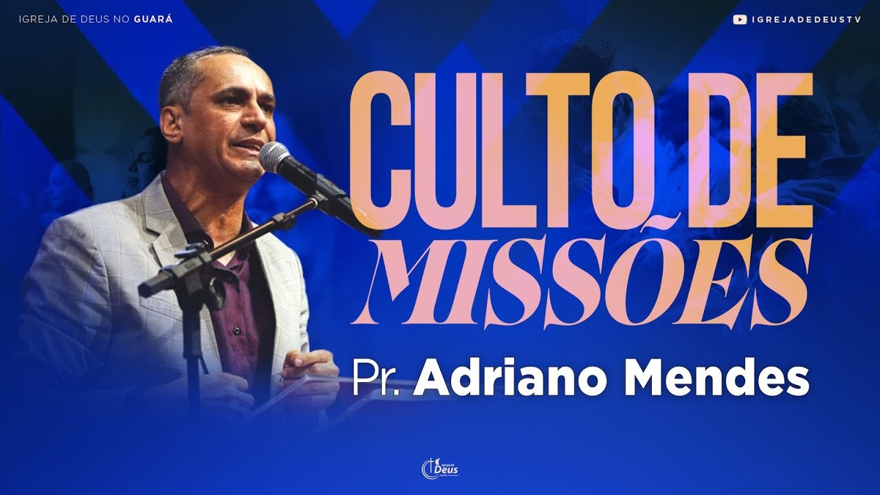 Celebração da Família | Pr. Adriano Mendes | Missões
