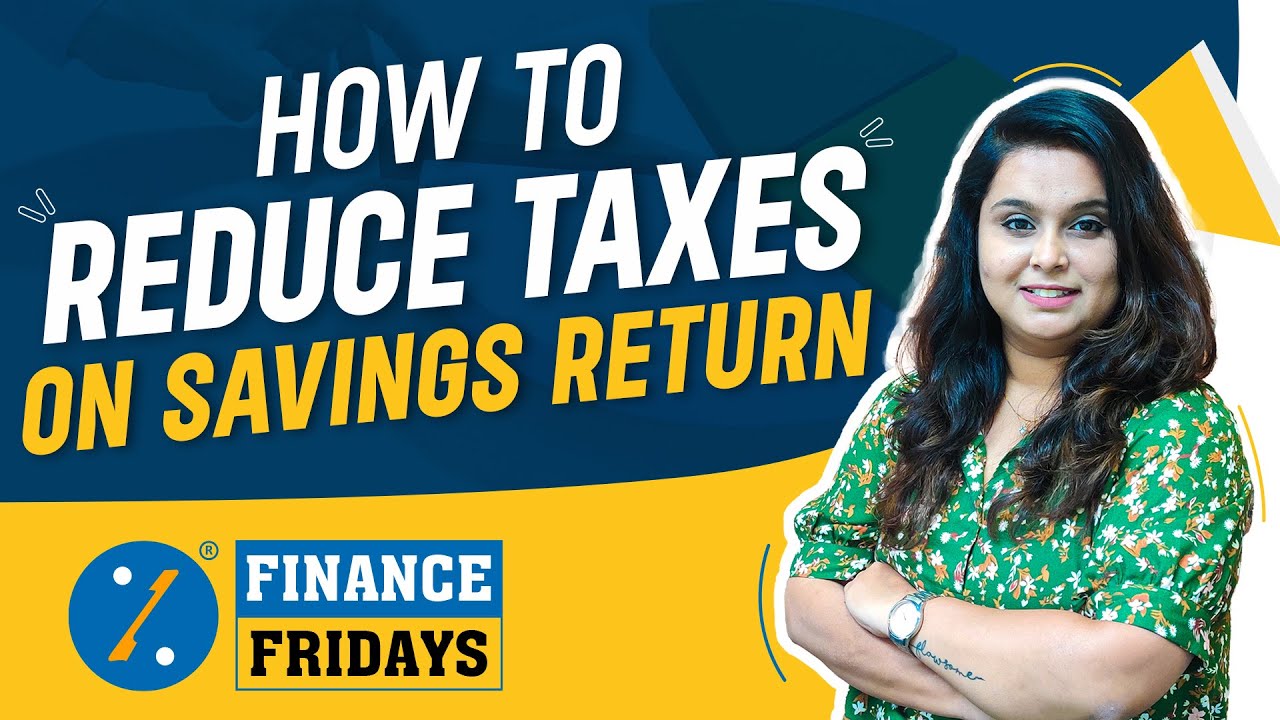 Finance Fridays - Ep 4 | Reduce taxes on Interest on Savings | Bank deposits, FDs & Liquid MFs