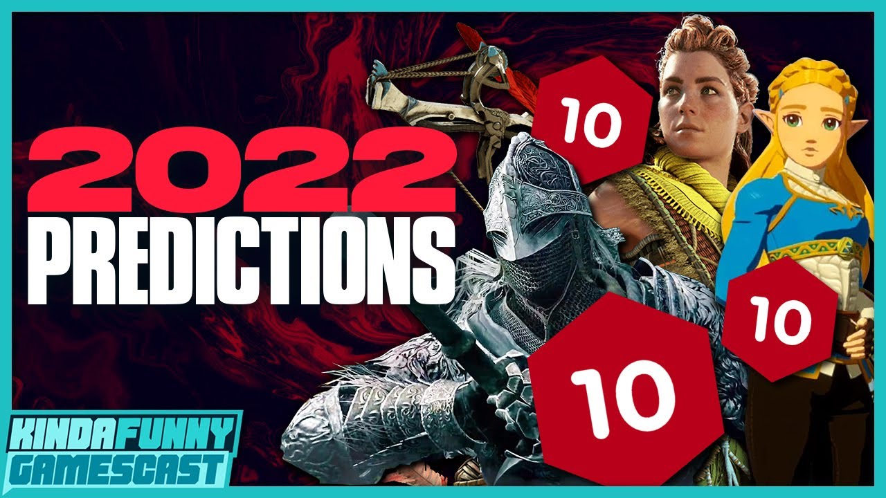 2022 Video Game Predictions - Kinda Funny Gamescast