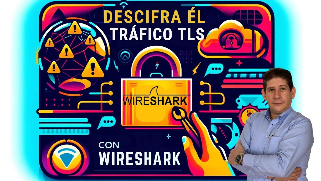 Cómo Descifrar Tráfico Cifrado (TLS) con Wireshark