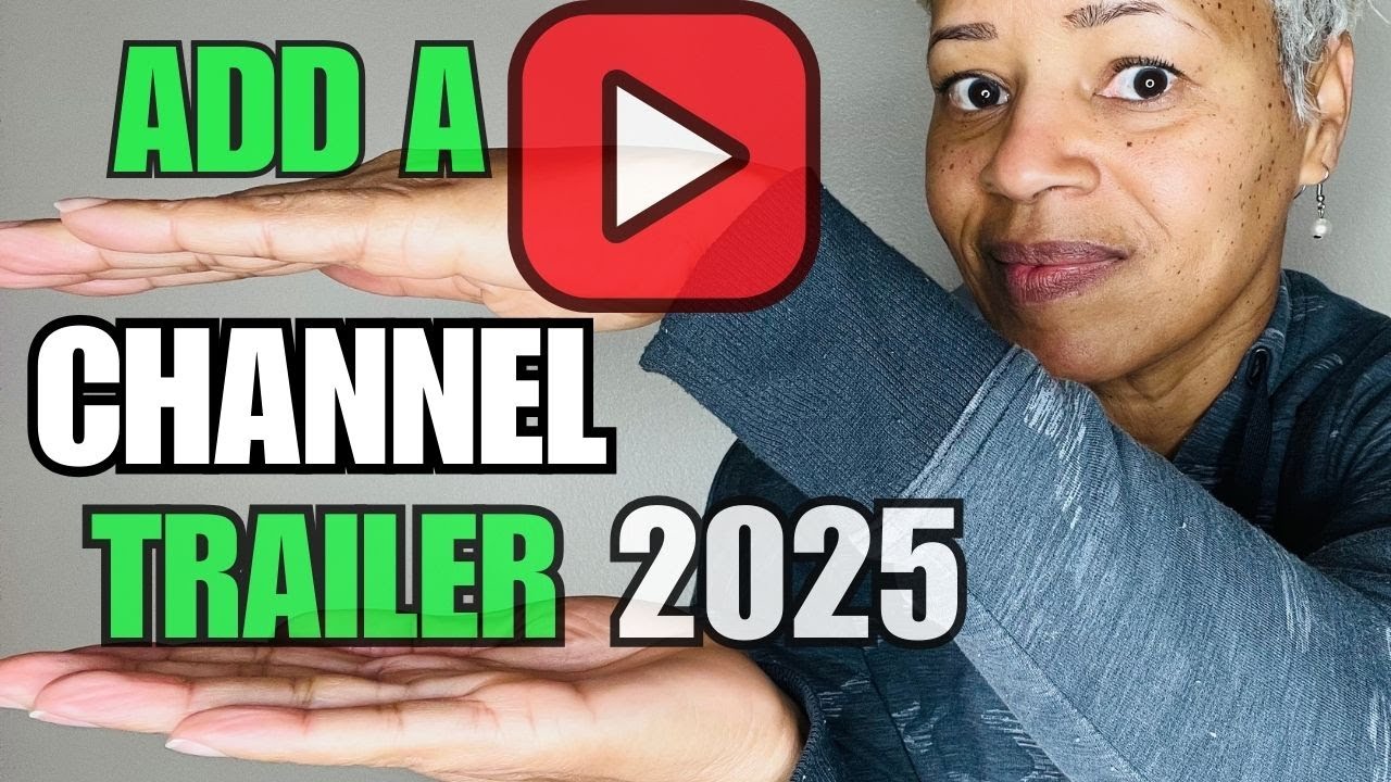 HOW TO ADD A TRAILER VIDEO TO YOUR  YOUTUBE CHANNEL 2025