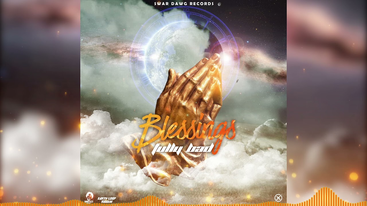 Fully Bad - Blessings (Official Audio)
