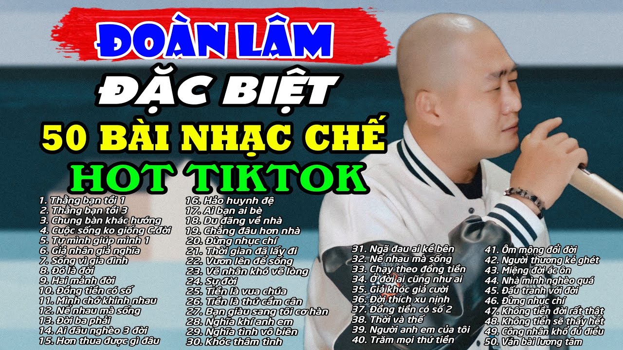 Đoàn Lâm - 50 Bài Nhạc Chế Về Đời Đoàn Lâm Nghe Mà Thấm | Nhạc Chế Triệu View HOT Tiktok Đoàn Lâm