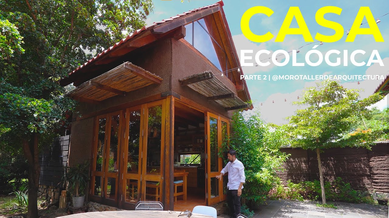 CASA ECOLÓGICA | PARTE 2 | @morotallerdearquitectura