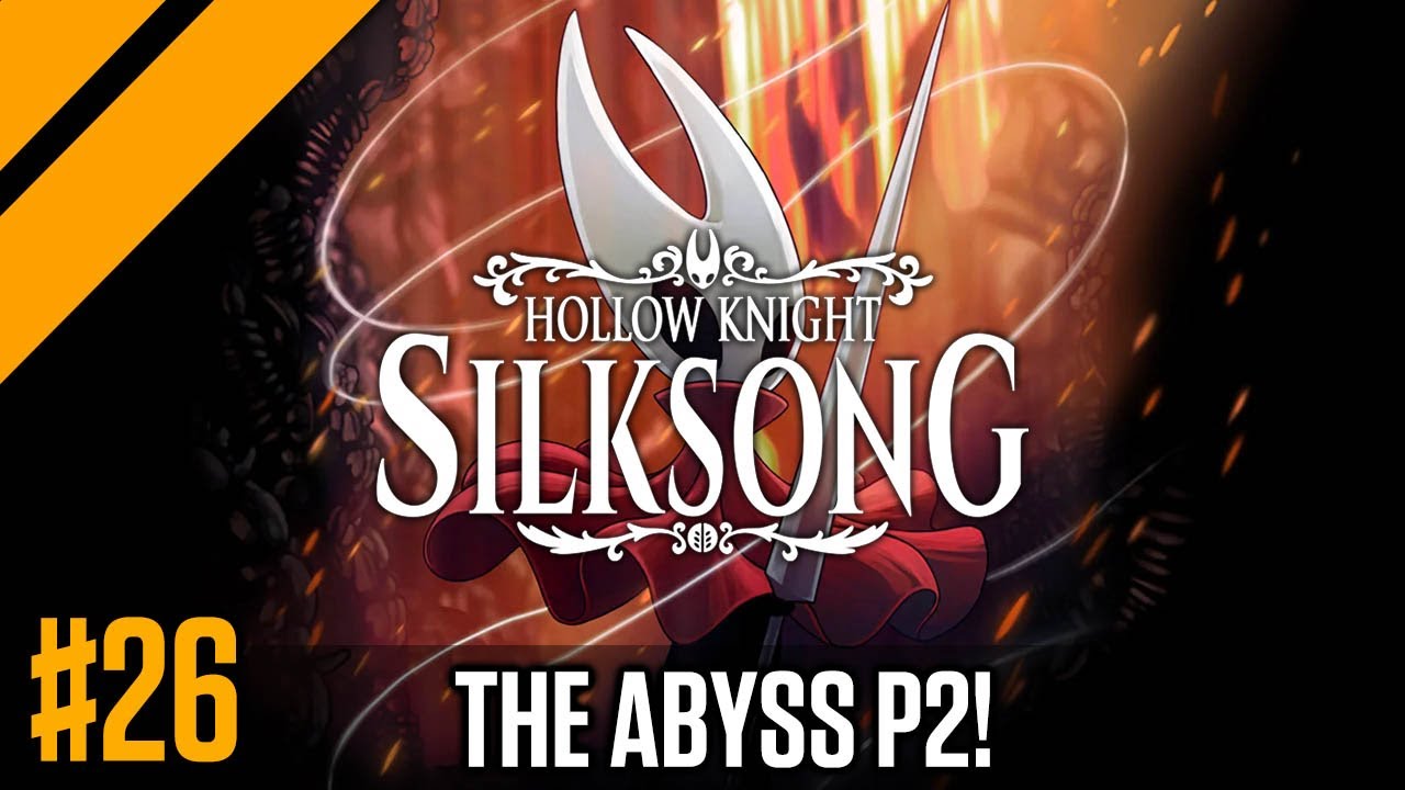 To the Abyss, Part 2! Silksong P26 | Day9