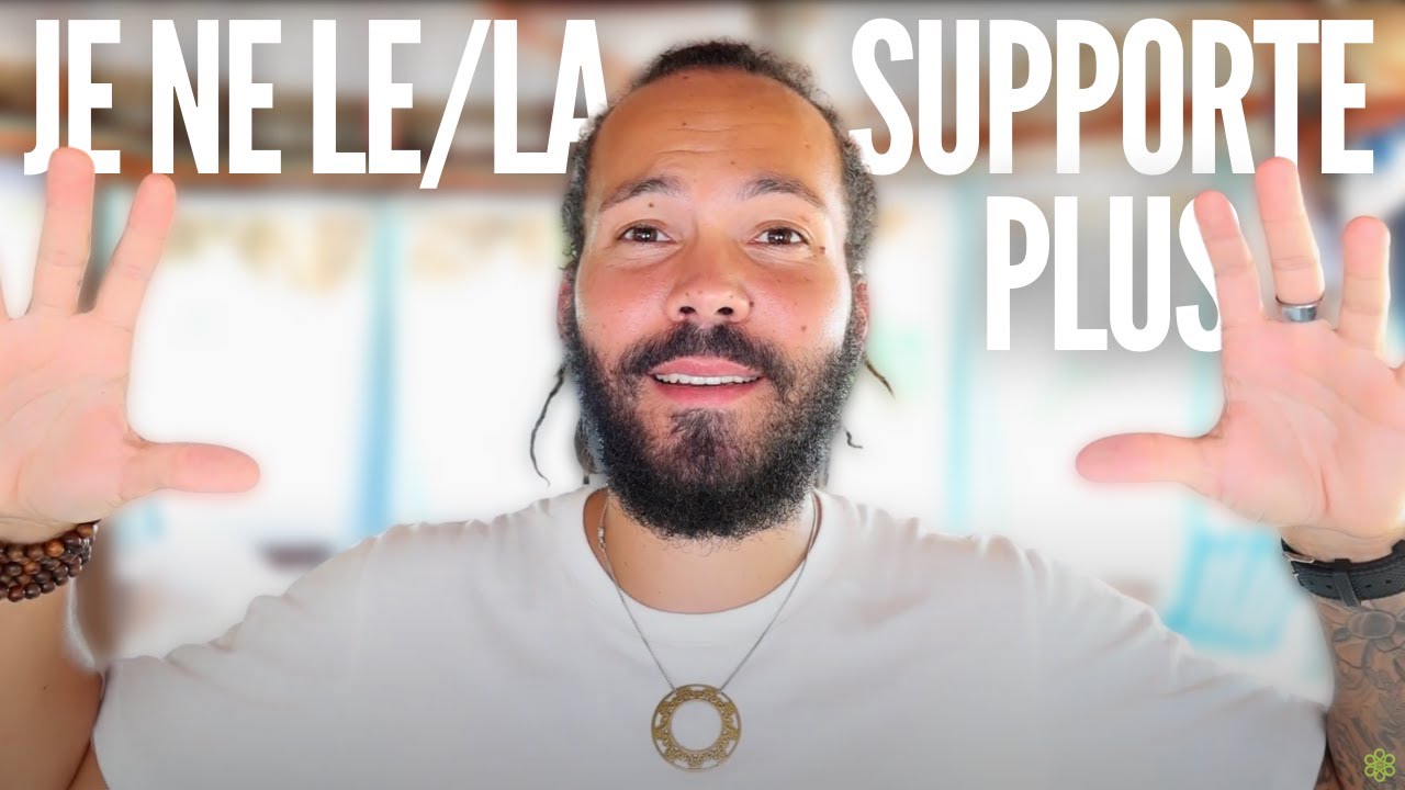 JE NE LE/LA SUPPORTE PLUS  [ love coaching ]
