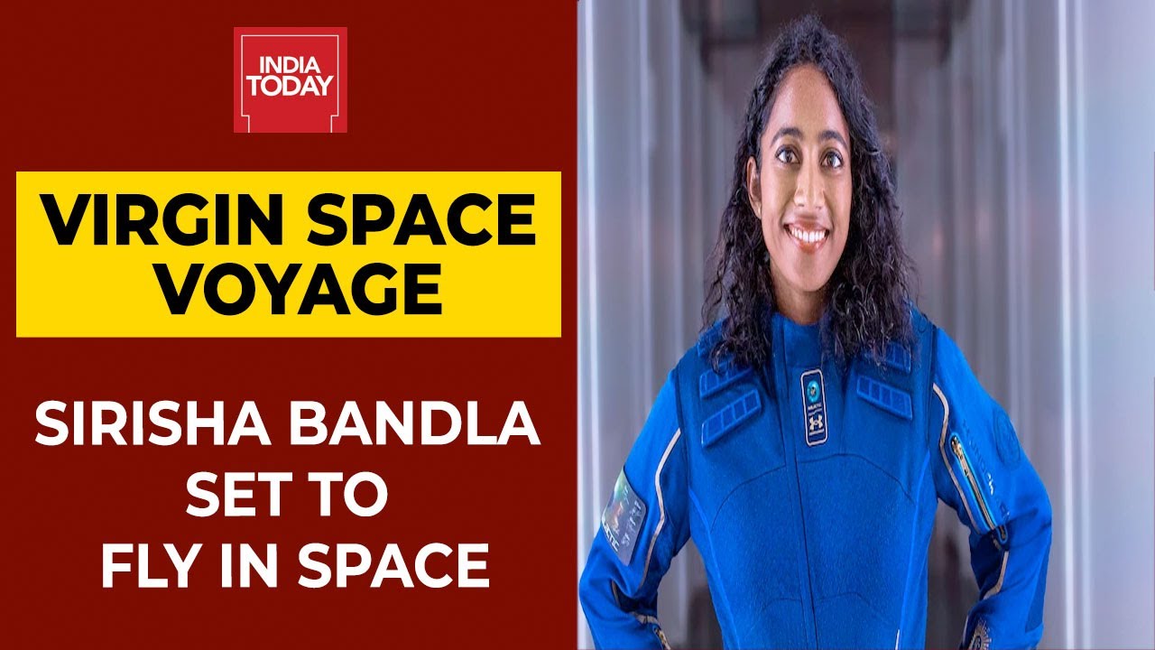 Sirisha Bandla: Second Indian Born Woman Who Will Fly To Space | India Today