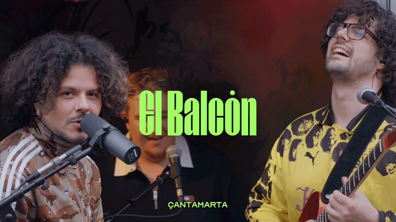 ÇANTAMARTA en EL BALCÓN (Live Session)