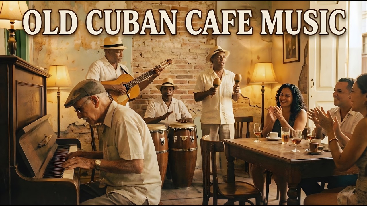 Relaxing Cuban Café Music ☕ Traditional Son Cubano & Havana Vibes