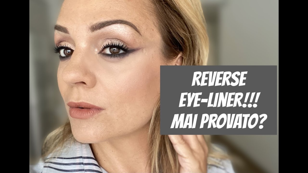 Proviamo insieme il Reverse Eyeliner
