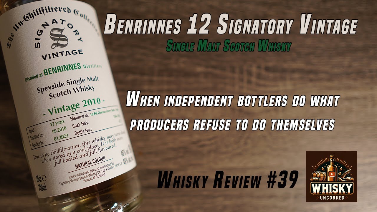 Whisky Review #39: Benrinnes 12 Year | 46% | Signatory Vintage | Thank goodness for independents