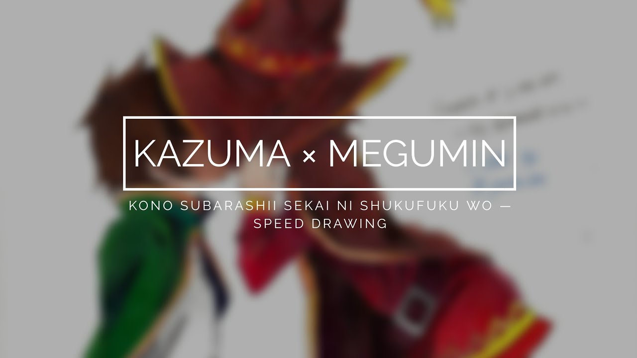 Kazuma & Megumin - Kono Subarashii Sekai ni Shukufuku wo! [Collaboration with @ahmad.zxz]