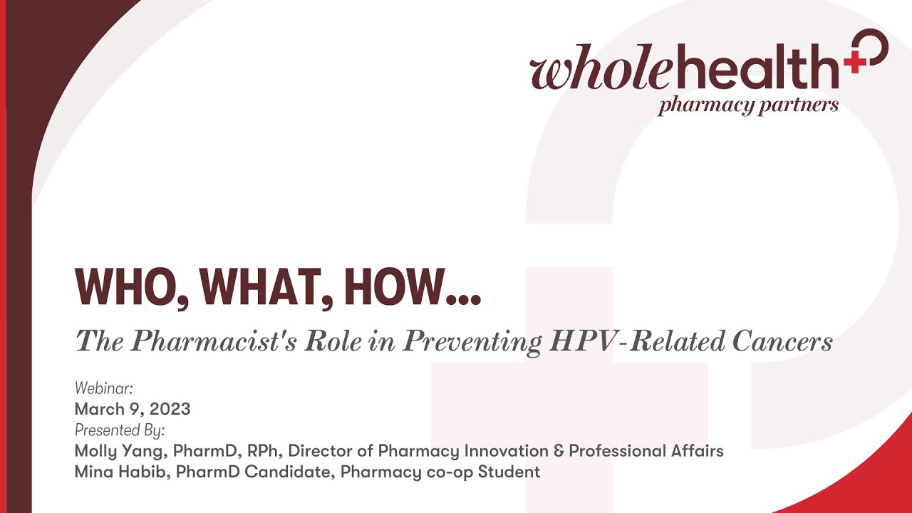 Who, What, How... The Pharmacist's Role in Preventing HPV-Related Cancers