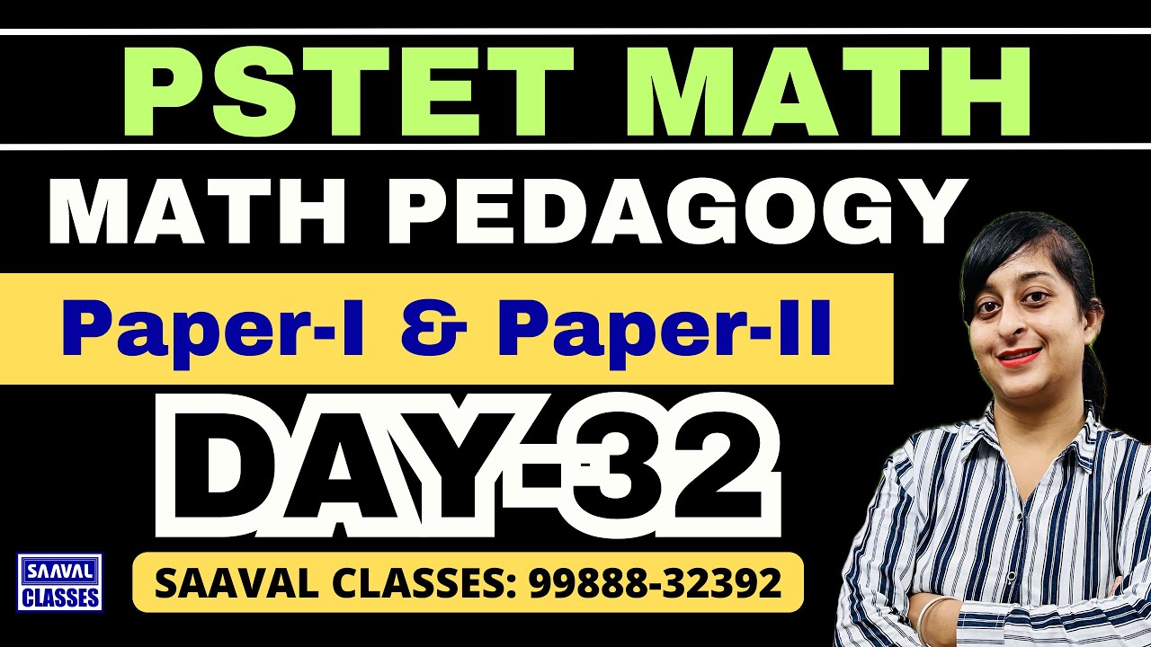 DAY-32 Math Pedagogy PSTET For Paper-1 ETT & Paper-2 Sci. Math | SAAVAL CLASSES || 99888-32392