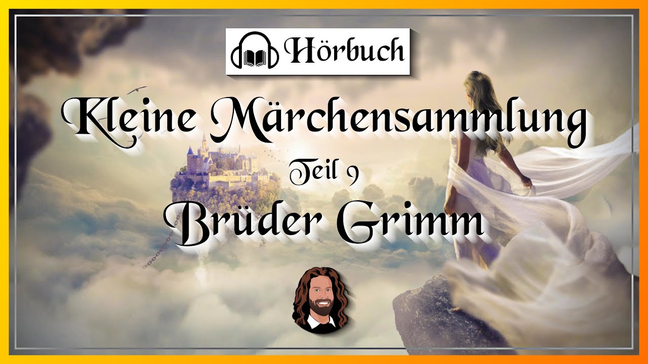 Kleine Märchensammlung - Teil 9 | Märchen Hörbuch zum Einschlafen von den Brüdern Grimm