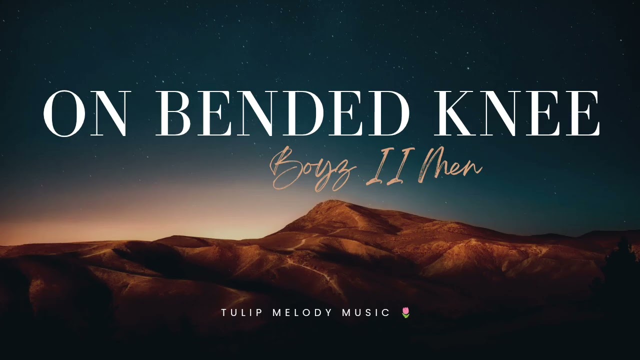 On Bended Knee - Boyz II Men [1 Hour]
