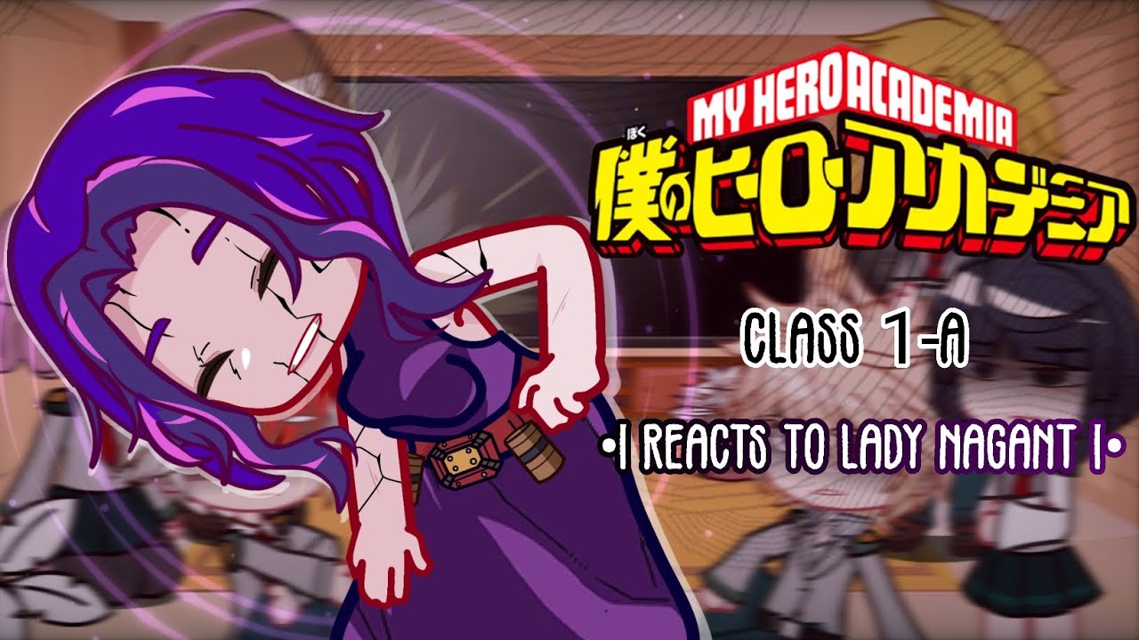 Class 1-A React to Lady Nagant || Gacha Club || Mha