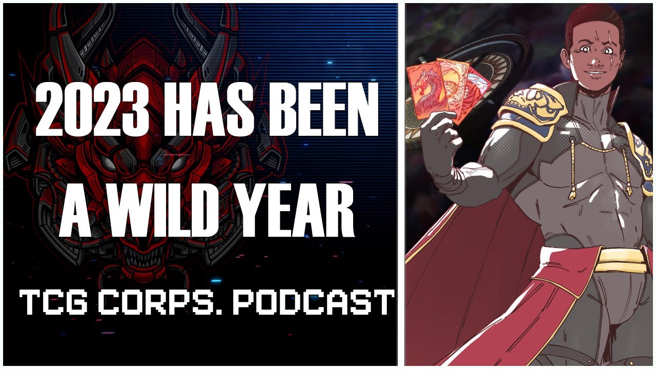 Was 2023 a Good Year for Card Games? | The TCG Corps Podcast Episode 9