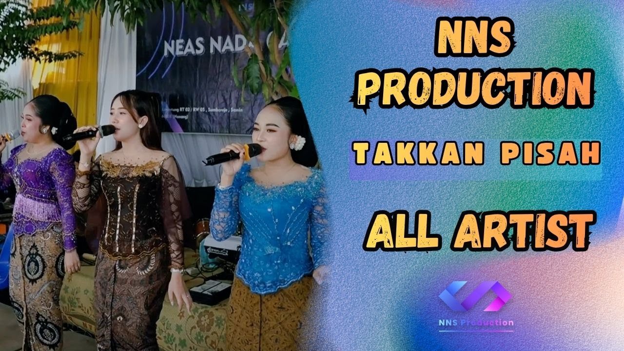 Takkan Pisah // All Artis // NNS PRODUCTION
