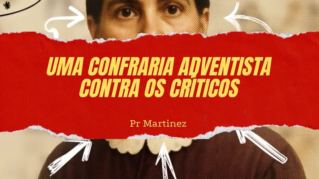 Uma Confraria Adventista contra os críticos
