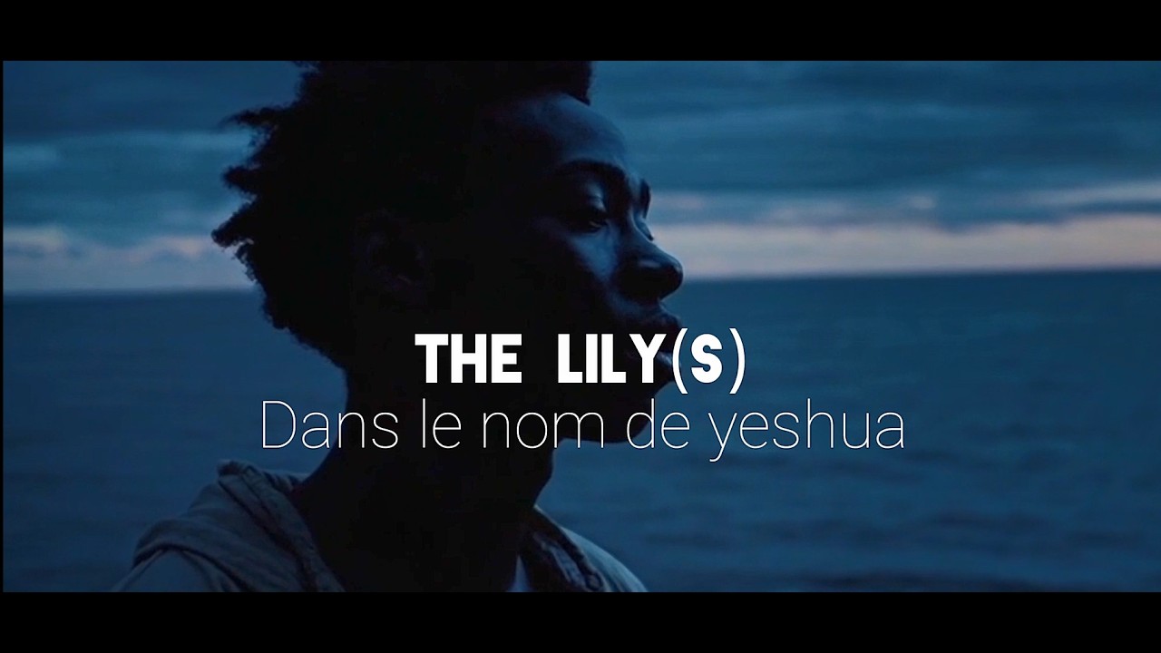 Dans le nom de Yeshua - The Lily(s)