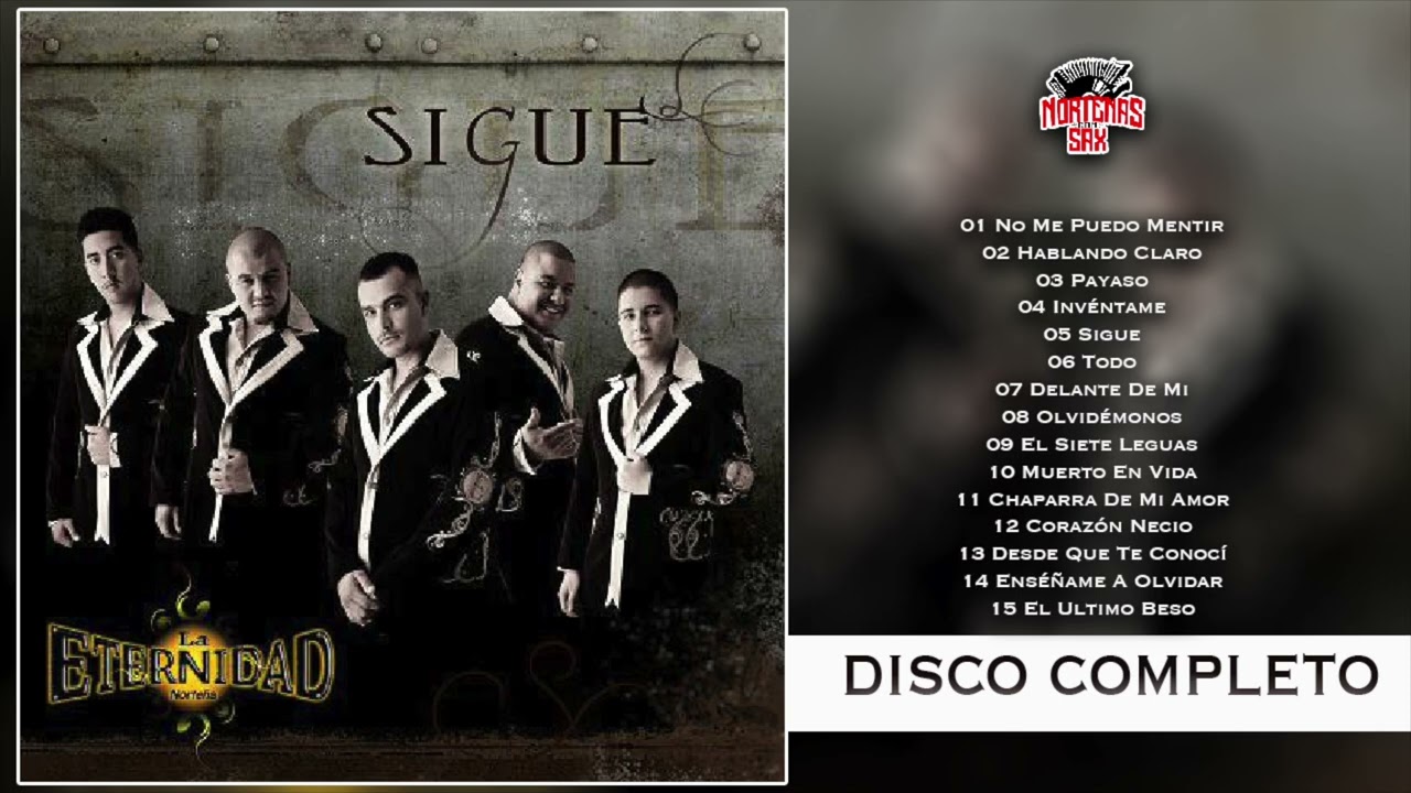 La Eternidad Nortena - Sigue [Disco Completo}