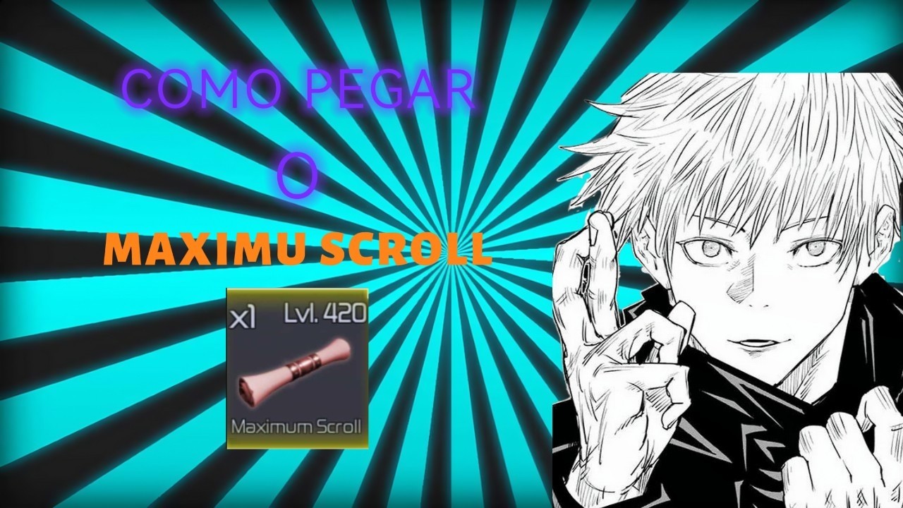 COMO PEGAR O PERGAMINHO MAXIMU SCROLL RAPIDO E FACIL!!!