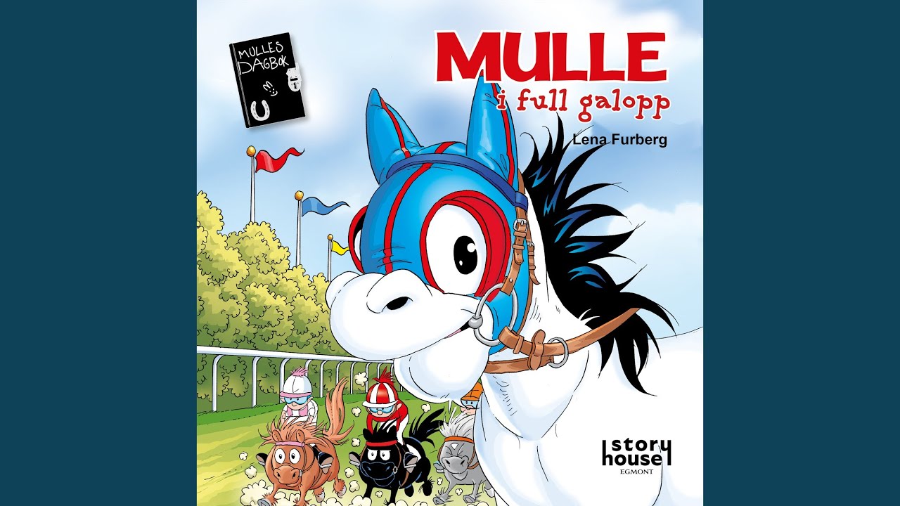 Mulle i full galopp (Del 5)