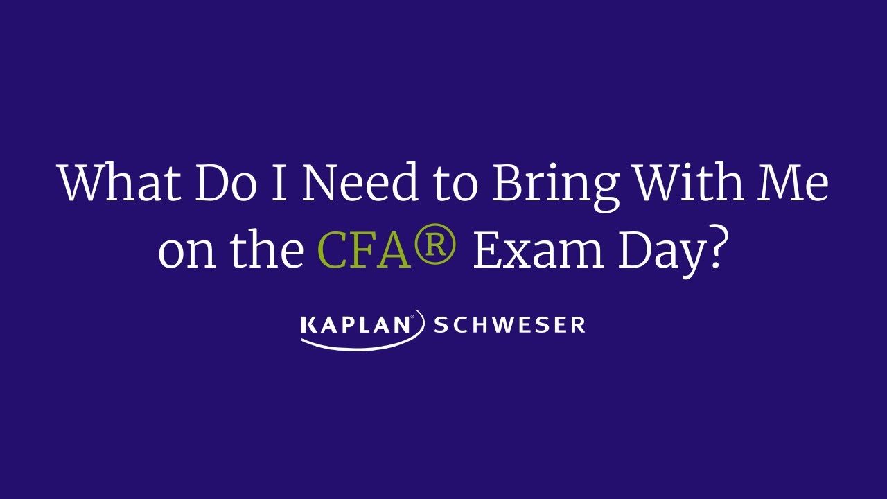 What Do I Need to Bring with Me on the CFA&reg; Exam Day?