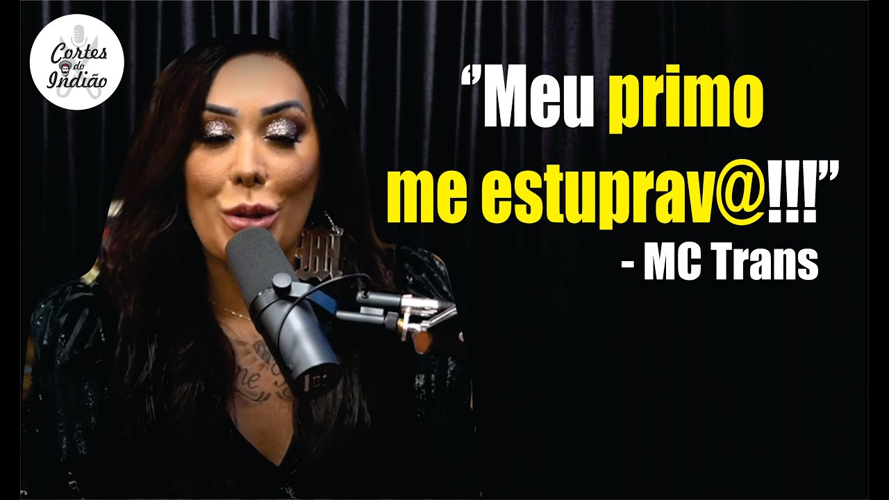 MC TRANS FALA SOBRE SEUS TRAUMAS DE INF&Acirc;NCIA #MCTRANS #PODPAH