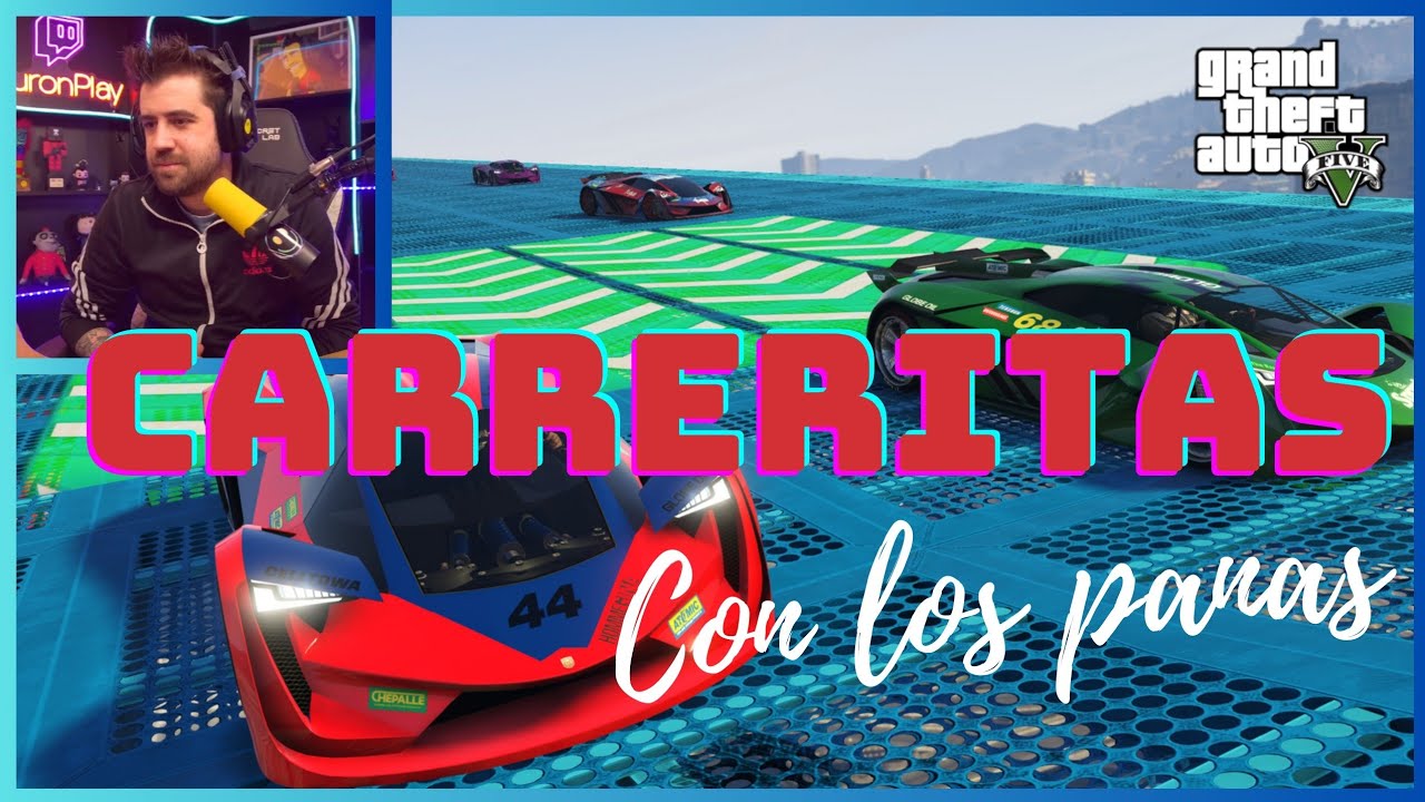 Carreritas con los Panas - AuronPlay. COMPLETO