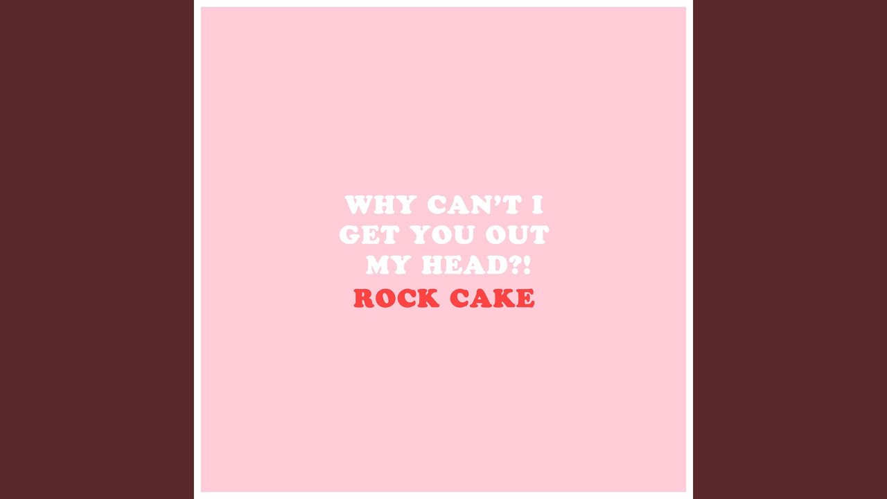 Why Can't I Get You Out My Head?