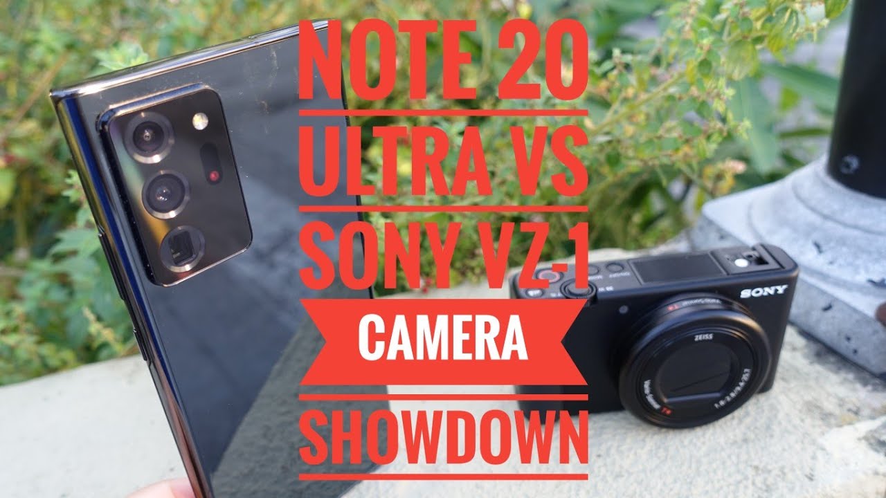 Samsung Note 20 Ultra VS Sony VZ 1 Camera Showdown