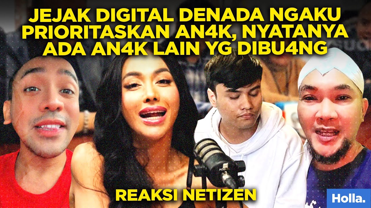 REAKSI NETIZEN JEJAK DIGITAL DENADA NGAKU PRIORITASKAN AN4K, NYATANYA ADA AN4K LAIN YG DIB*4NG